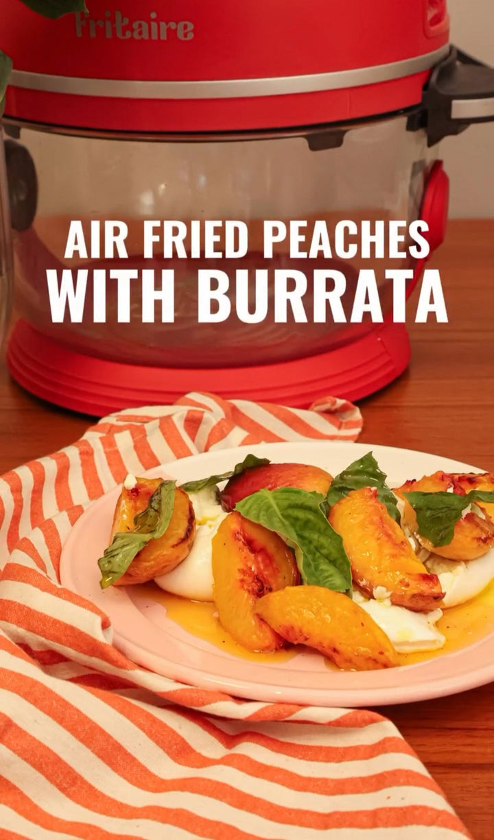 Air Fried Peaches With Burrata